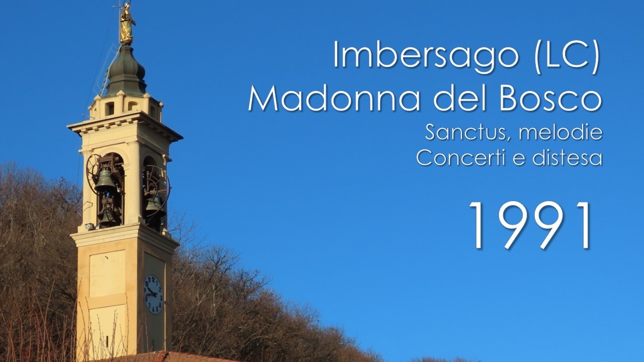 Le campane di Imbersago (LC) - Santuario della Madonna del Bosco - Sanctus, concerti e melodie