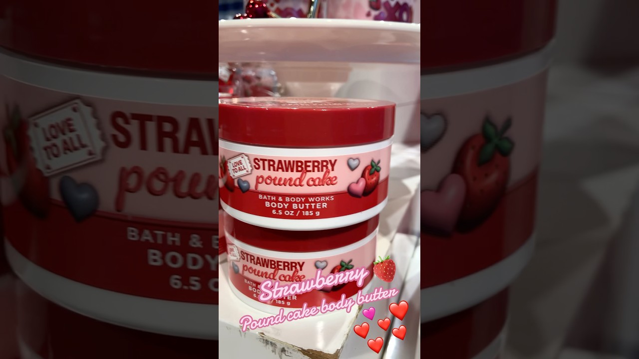Strawberry pound cake body butter at Bath and Bodyworks