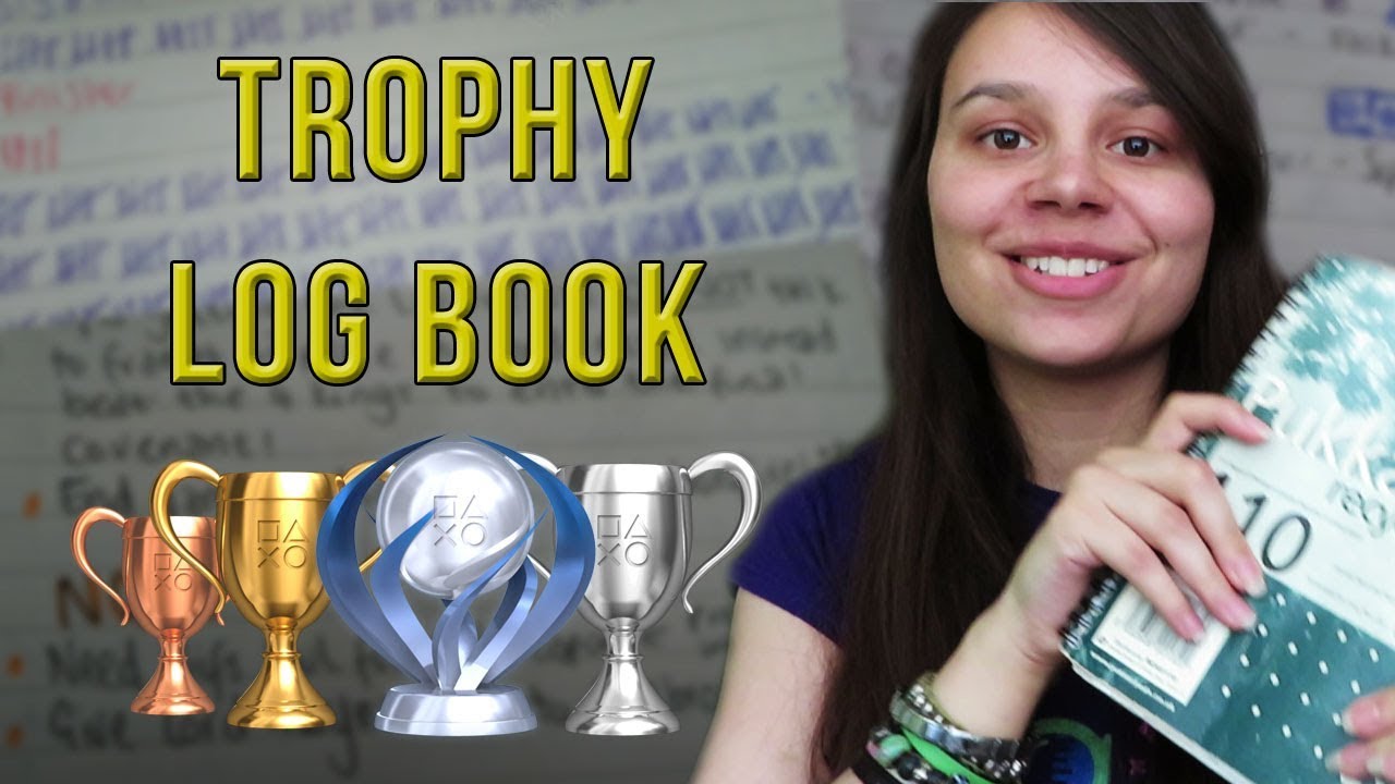 My Trophy Log Book | The Scrawls of a PlayStation Trophy Hunter