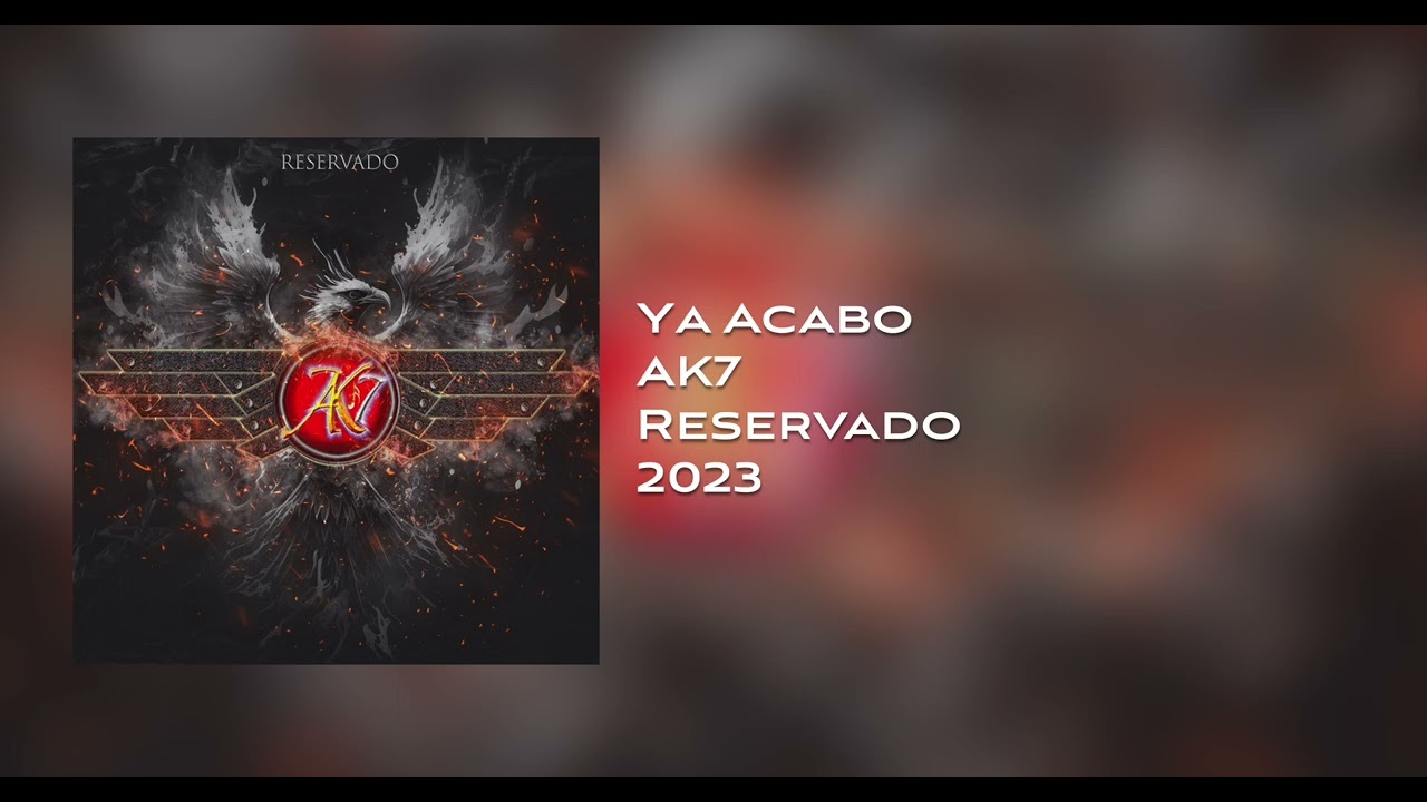 AK7 - Ya Acabo - 2023