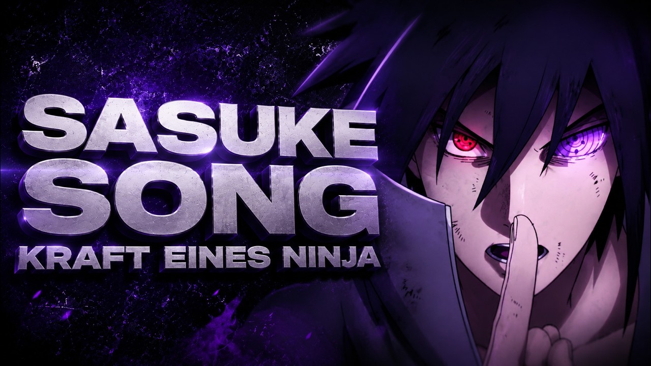 SASUKE UCHIHA SONG | 