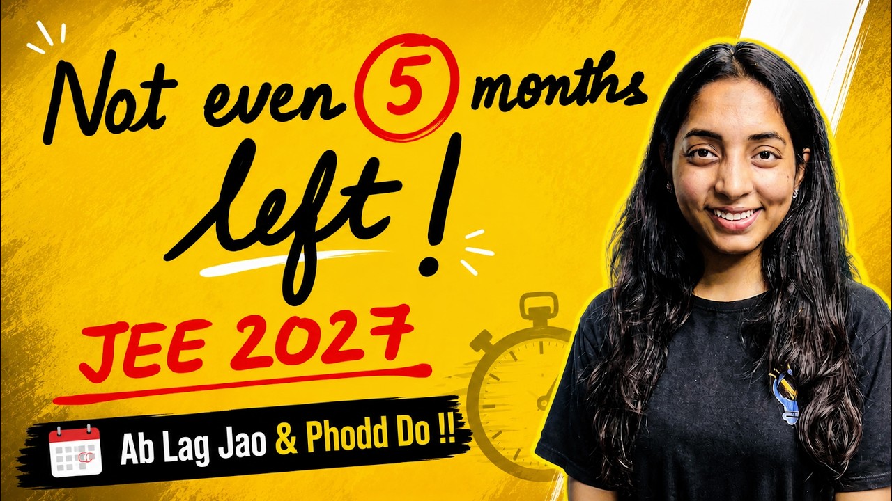 July Is Over! Only 5 Months Left for JEE Main 2027 🚨