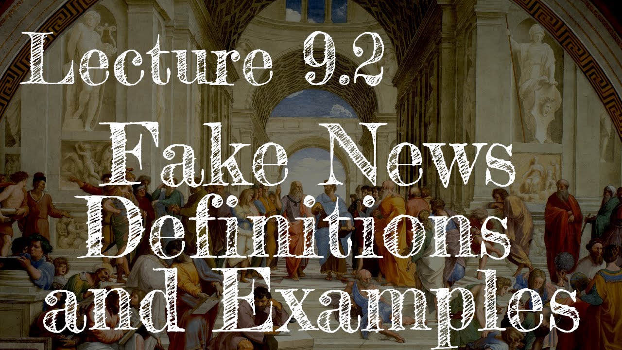 Calling Bullshit 9.2: Fake News Definitions and Examples