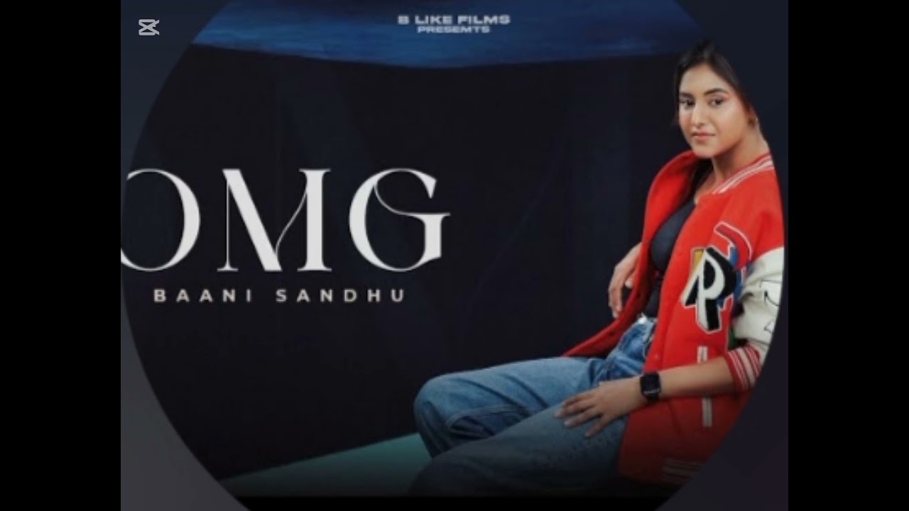 OMG new song| BAANI  SANDHU latest Punjabi song 