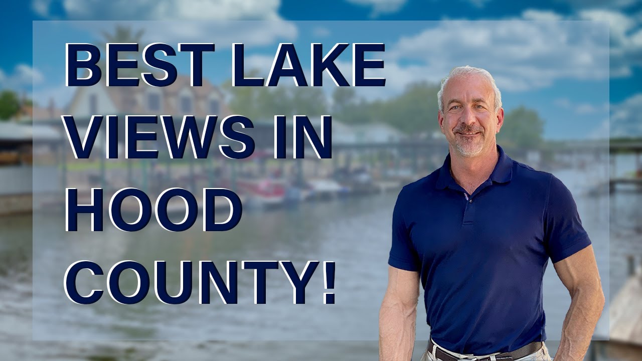 Live on the Lake In Granbury | Best Waterfront Neighborhoods In Hood County