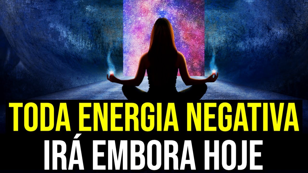 MEDITA&Ccedil;&Atilde;O GUIADA PARA LIMPEZA DE ENERGIAS NEGATIVAS E ABERTURA DE CAMINHOS