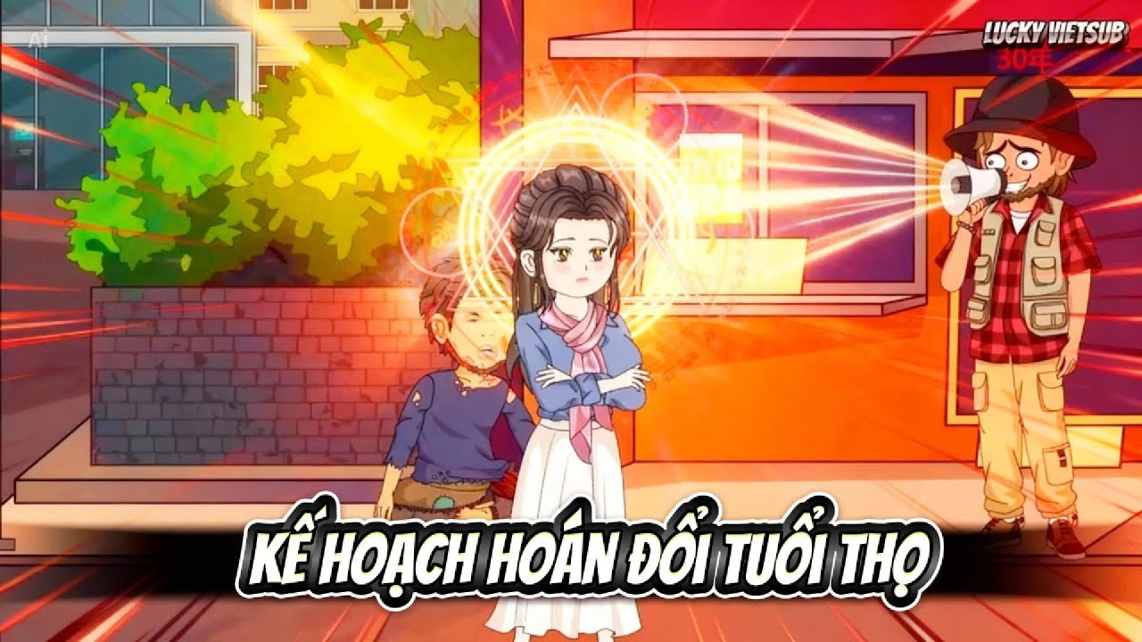 (Full) | Kế Hoạch Hoán Đổi Tuổi Thọ | Lucky Vietsub