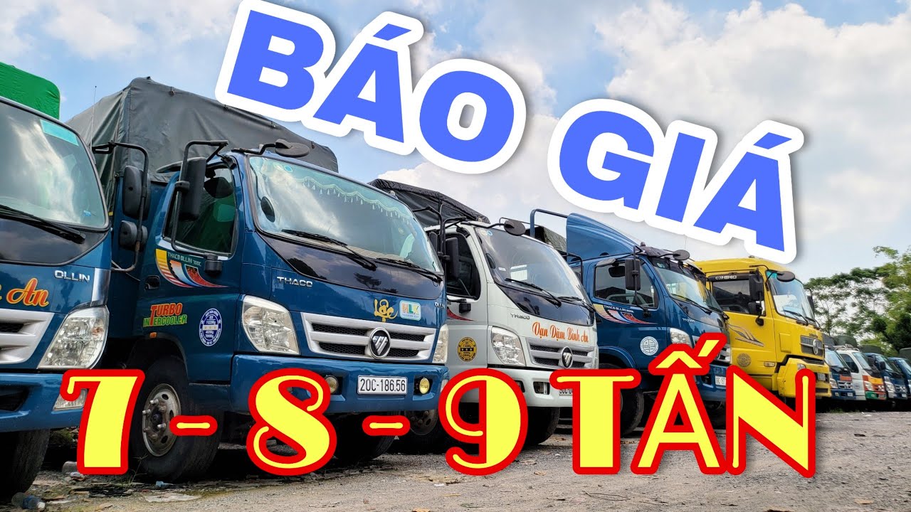 BÁO GIÁ dàn xe tải 7 - 8 - 9 TẤN GIÁ RẺ THÙNG DÀI Thaco ollin & Dongfeng Hoàng Huy mới về ĐẠT XE TẢI