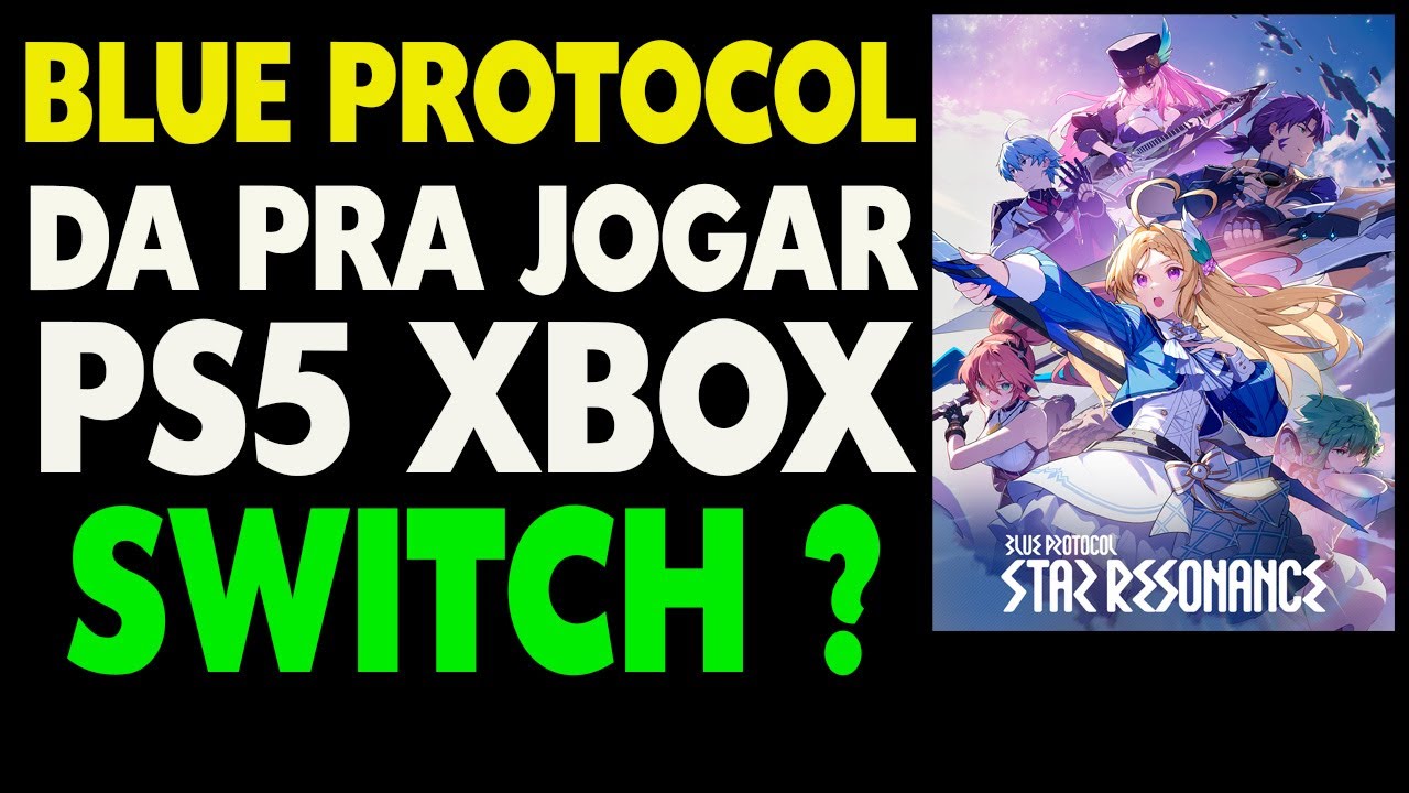 Tem Pra Playstation XBOX e Switch Blue Protocol: Star Resonance ?