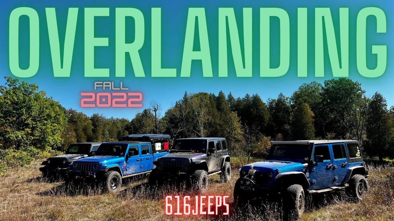 Grand Rapids Jeep Club (616Jeeps) Overlanding Event - Fall 2022