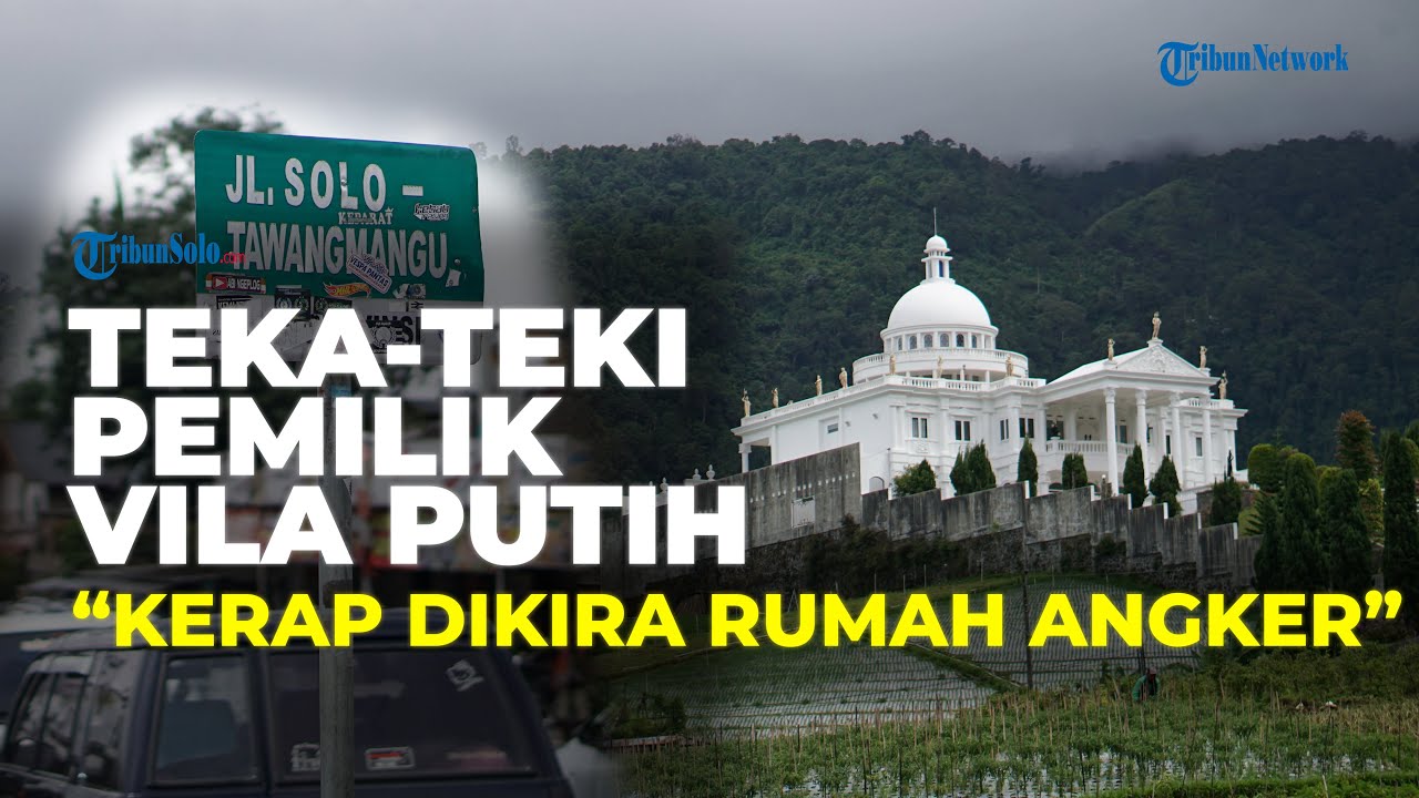 Teka-teki Vila Putih di Tawangmangu, Tak Sembarang Orang Boleh Masuk hingga Terungkap Sosok Pemilik