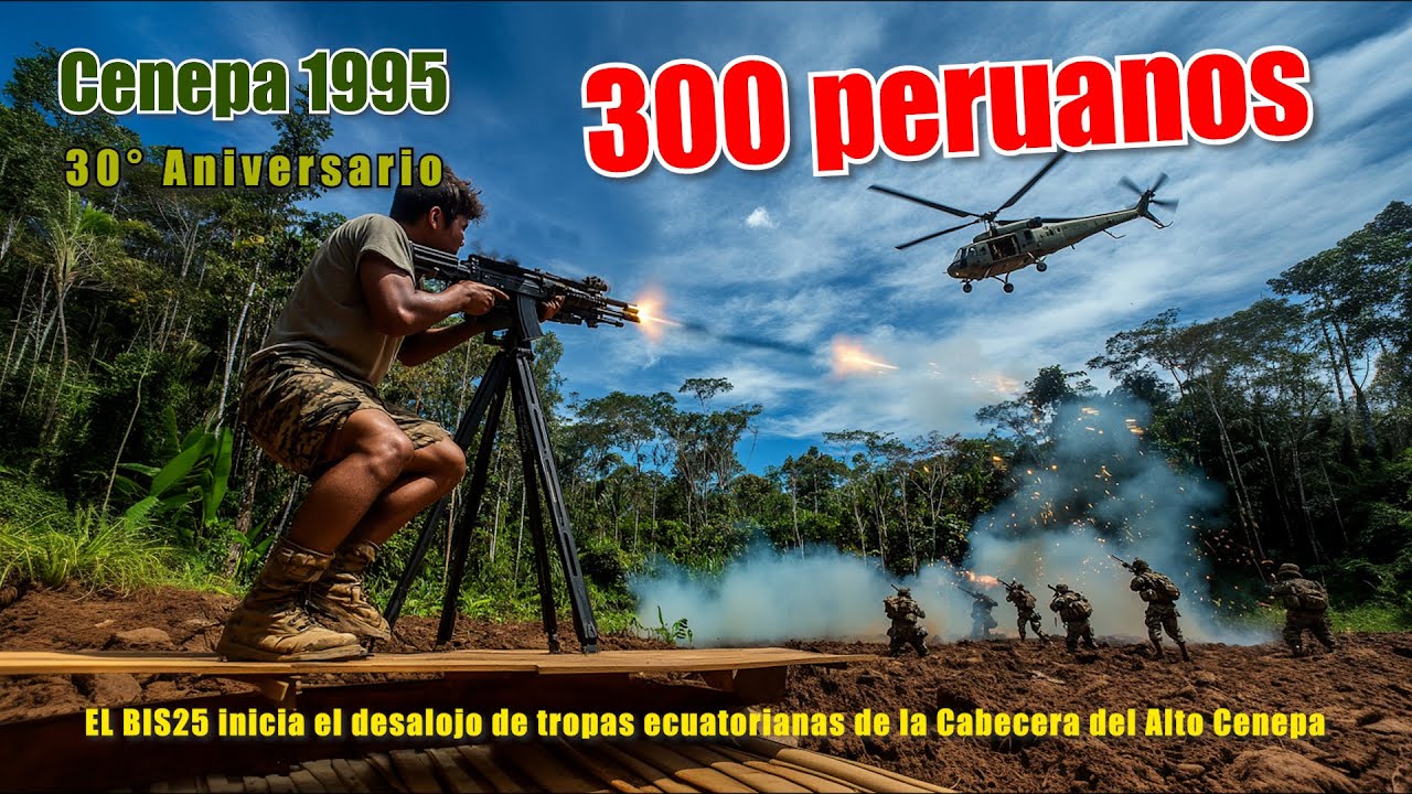 Cenepa 1995 : 300 peruanos