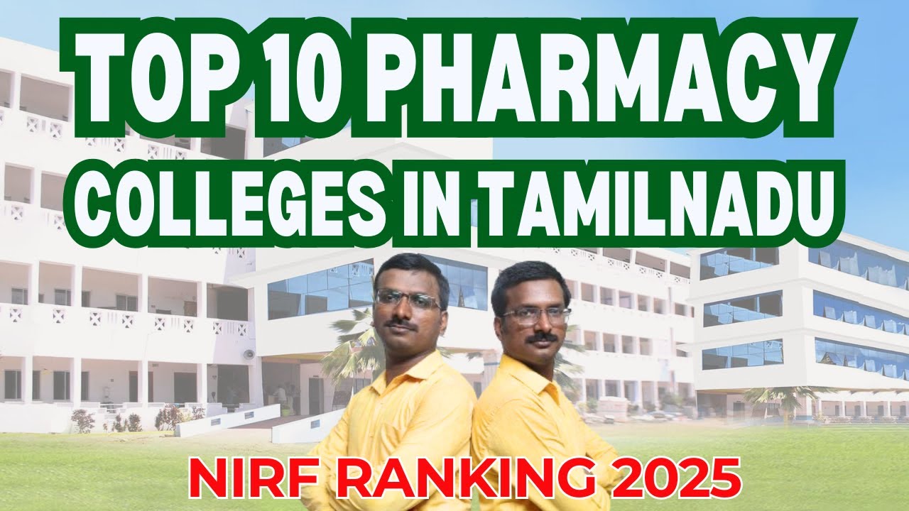 Top 10 Pharmacy Colleges in Tamil Nadu | NIRF Ranking 2025 | Best B.Pharm & Pharm.D Colleges