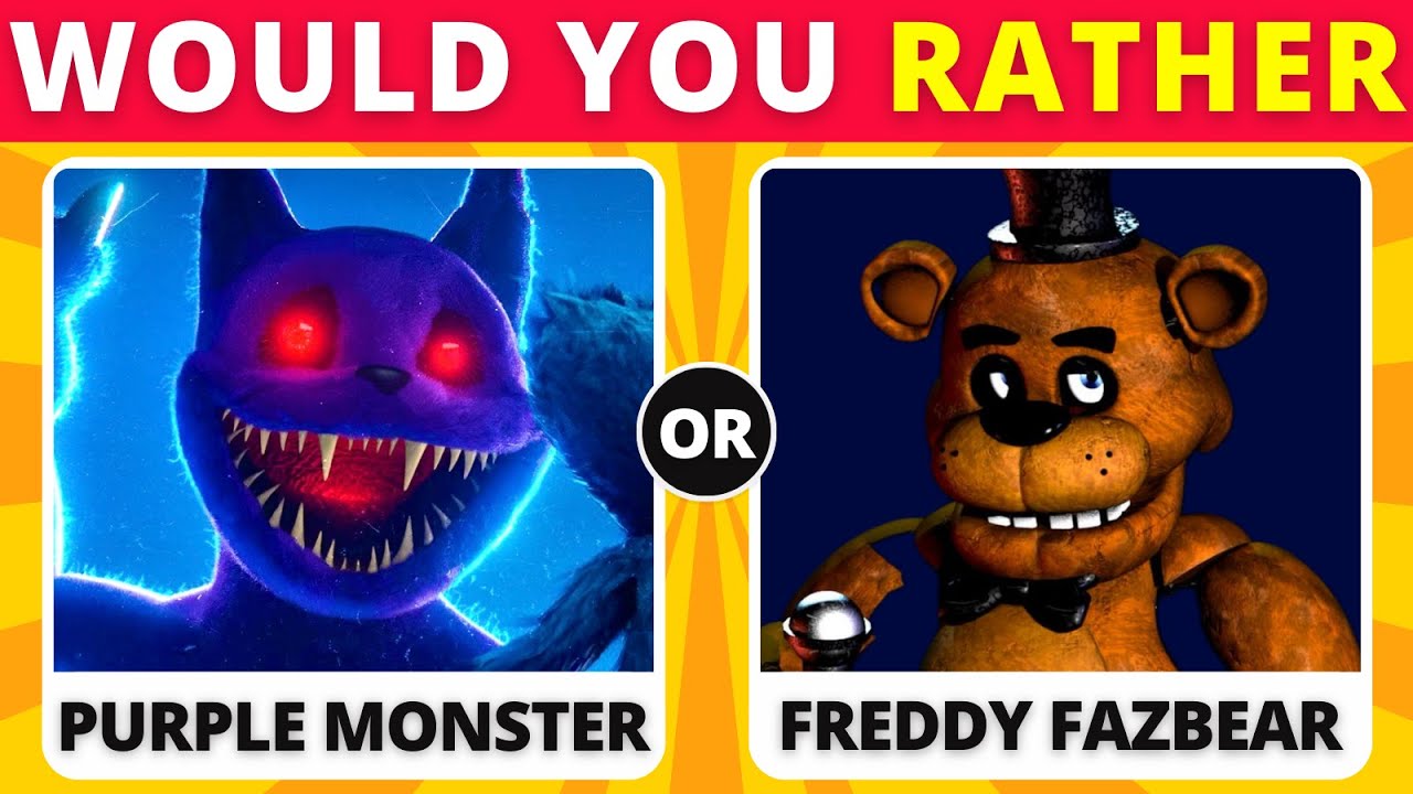 Would You Rather Poppy Playtime Chapter 3 VS FNAF 2 | Game Edition 🎮