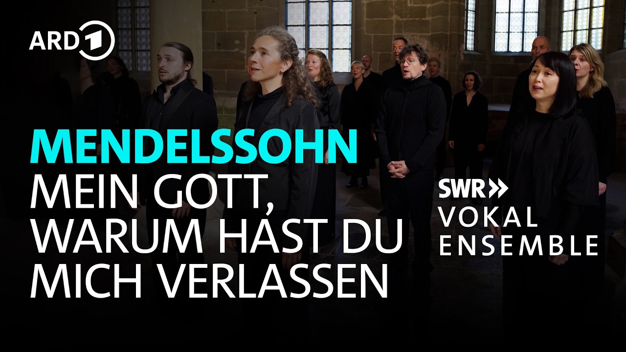 Mendelssohn - Psalm 22 &bdquo;Mein Gott, warum hast du mich verlassen&ldquo; | Weinberg | SWR Vokalensemble