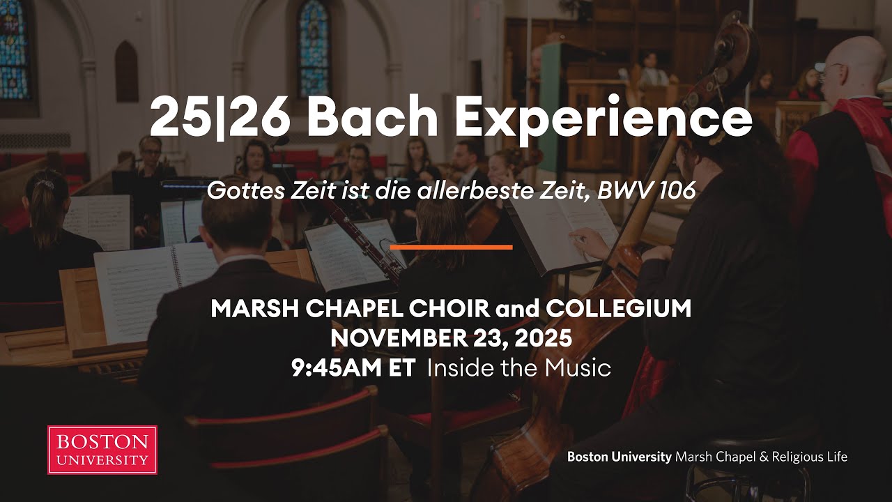 The Bach Experience | November 23, 2025 | Gottes Zeit ist die allerbeste Zeit, BWV 106