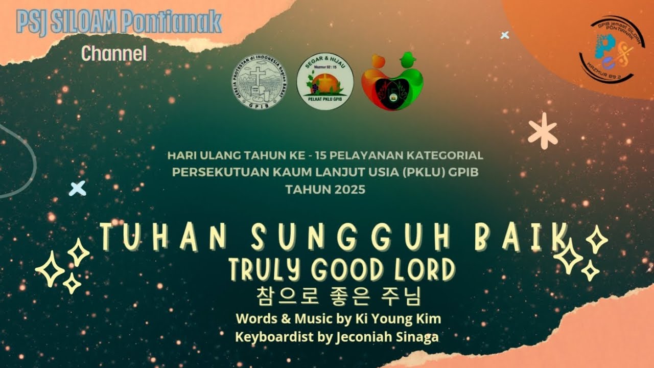 TUHAN SUNGGUH BAIK, Words & Music by Ki Young Kim, Keyboardist by Jeconiah Sinaga