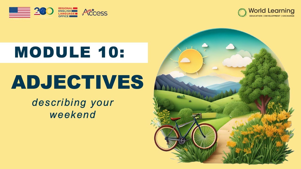 Module 10: Adjectives (describing your weekend)