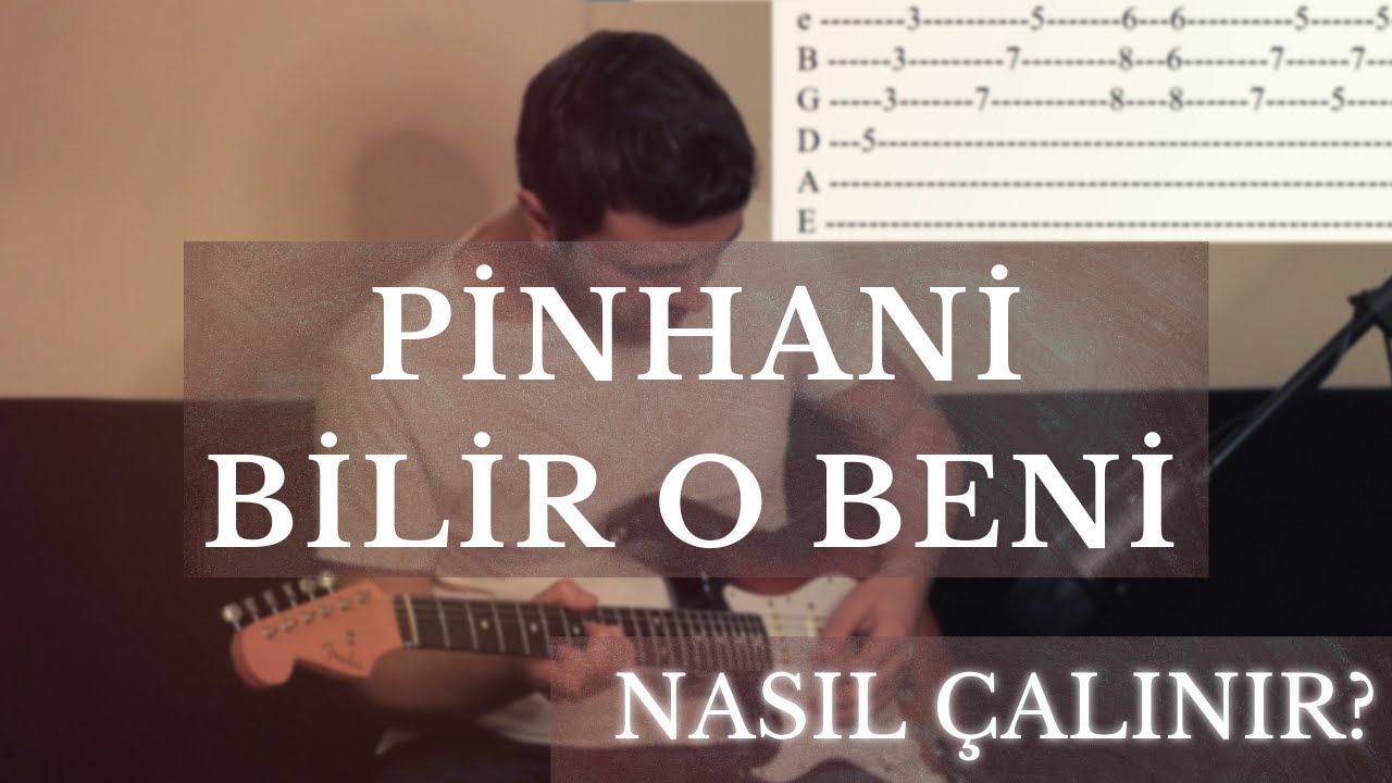 Pinhani - Bilir O Beni (Nasıl Çalınır?)