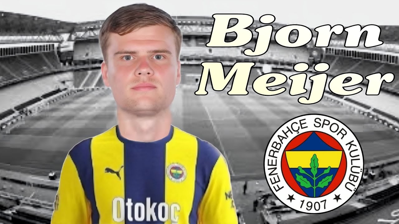 Bjorn Meijer &bull; Welcome To Fenerbah&ccedil;e 🟡🔵- Skills & Goals - 2024 HD