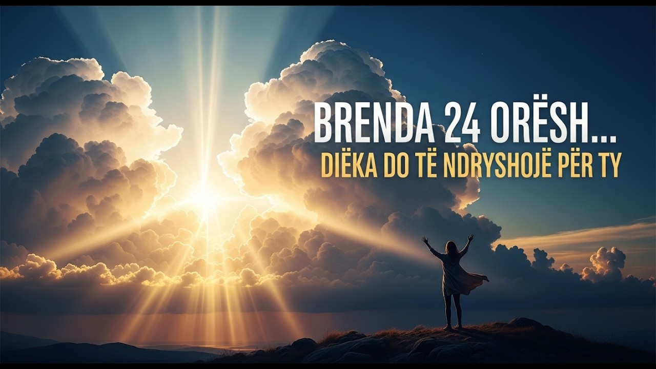 Brenda 24 Orësh… Jeta Jote Mund të Ndryshojë Përgjithmonë