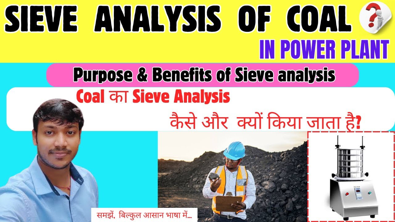 Sieve Analysis of Coal | Why Sieve Analysis of Coal is done in Power Plant ?