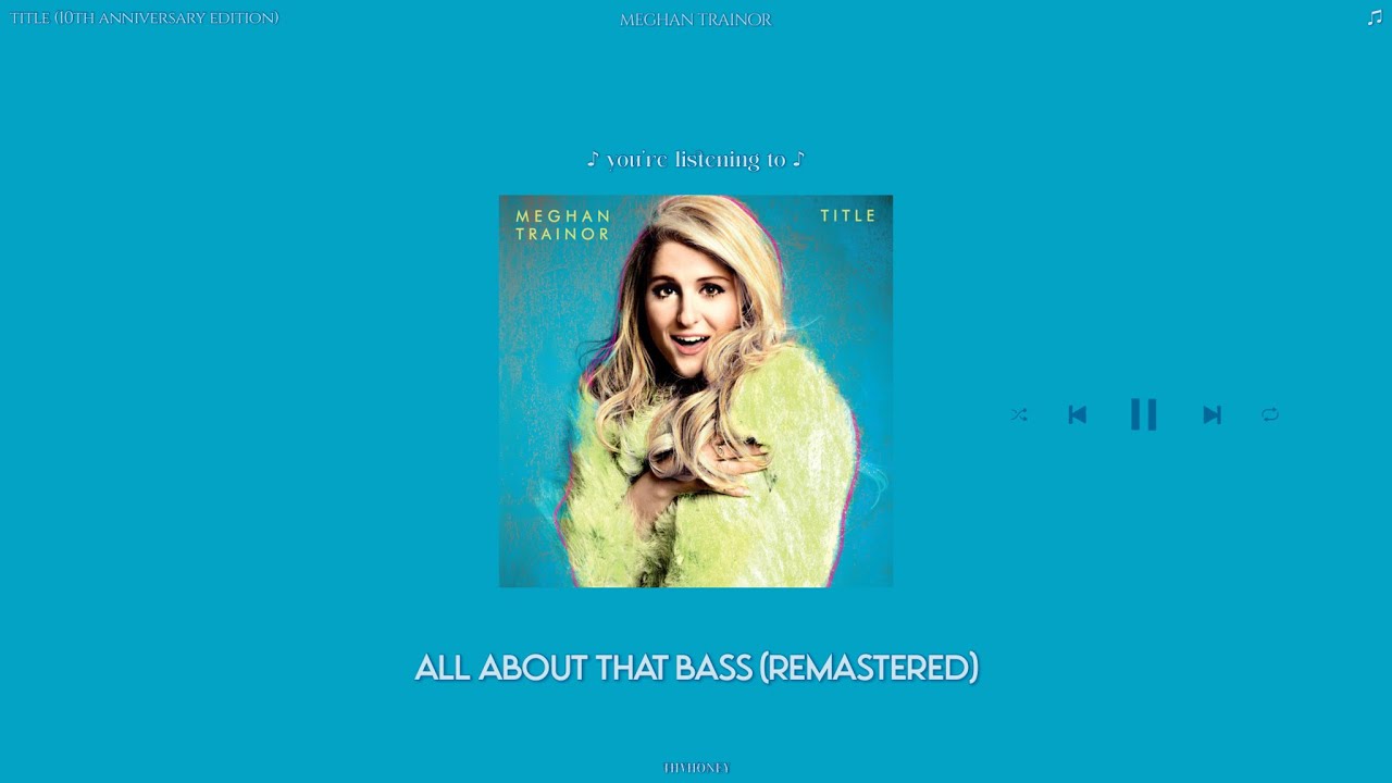 meghan trainor - all about that bass (remastered) [slowed  + reverb]