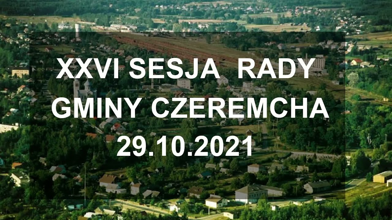 XXVI Sesja Rady Gminy Czeremcha 2021