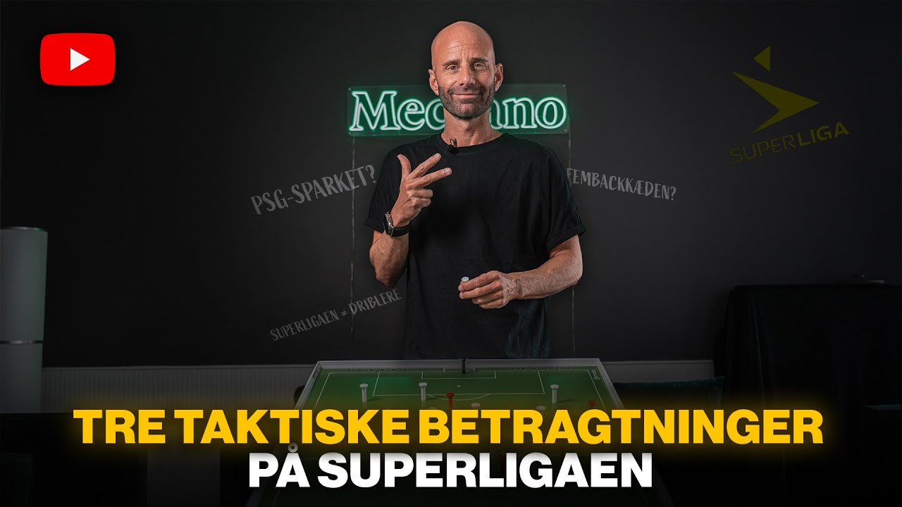Tre taktiske betragtninger på Superligaen | Bootroom