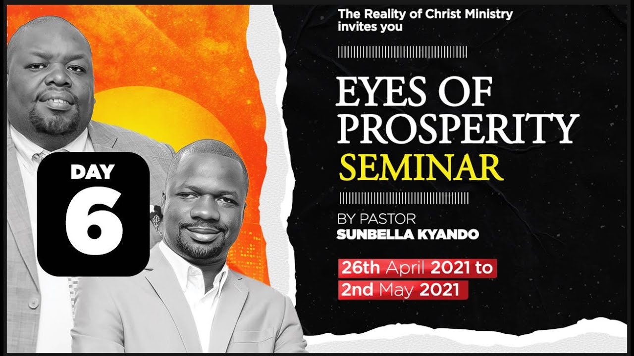 EYES OF PROSPERITY (DAY 6) - PASTOR SUNBELLA KYANDO