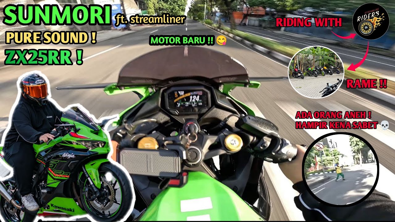 THE SOUND OF ZX25RR 🐉 | Sunmori ft. Streamliner 🌅 | Pure Sound ‼️ | Ada orang anehh ⁉️💀