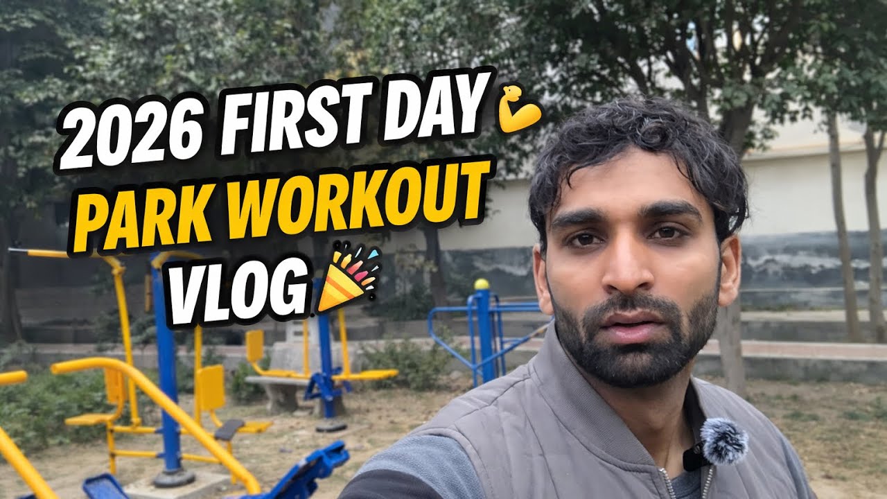 2026 park workout vlog  | Deepak camlife