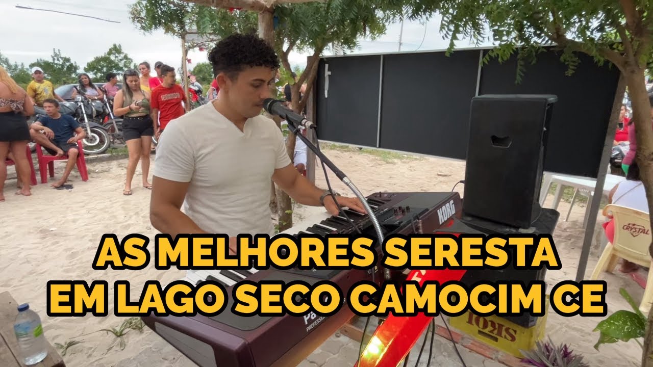 GILDENES ARAÚJO EM LAGO SECO CAMOCIM-TOCANDO AS MELHORES SERESTA BREGA