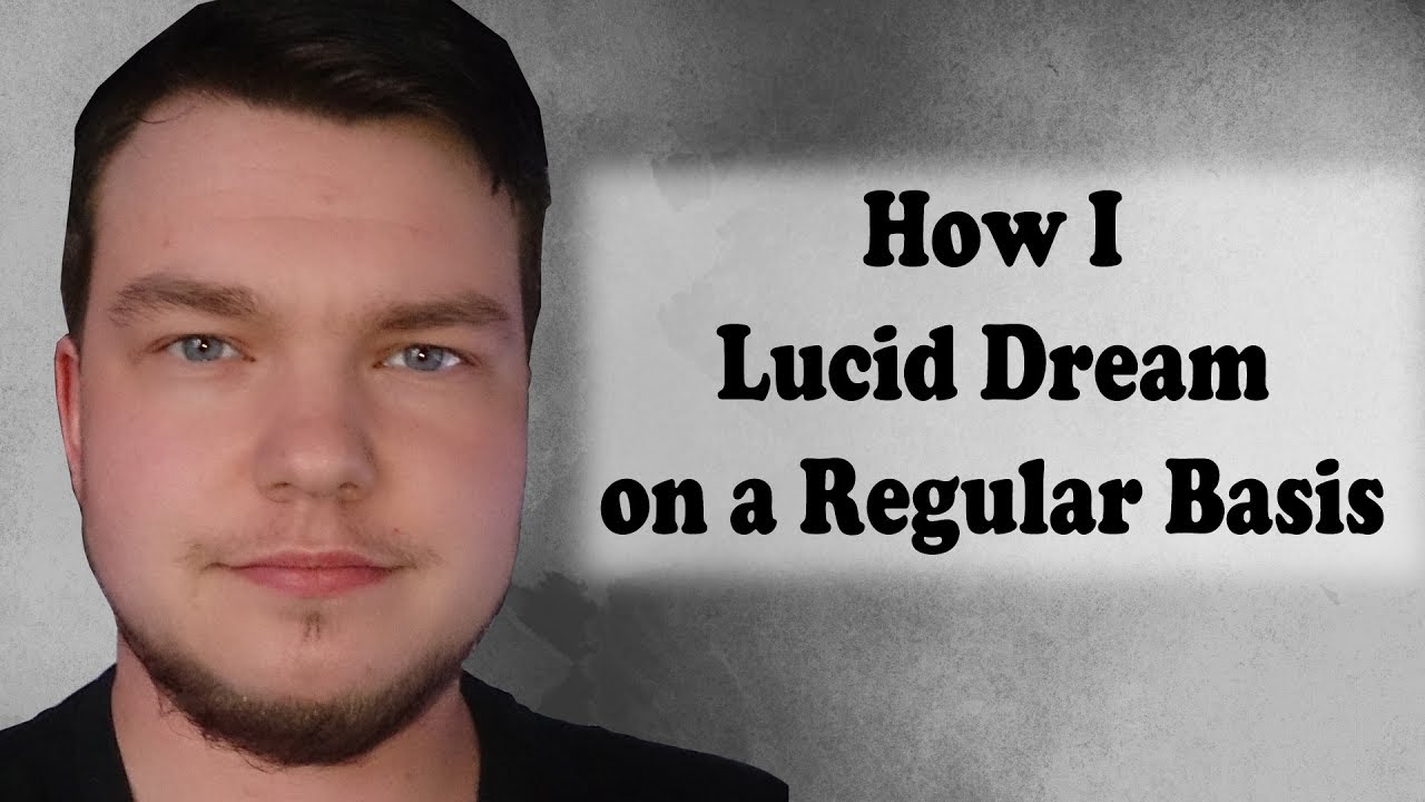 How I Lucid Dream on a Regular Basis