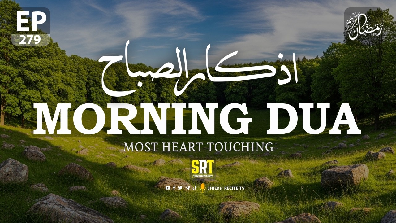 BEAUTIFUL MORNING DUA EP 279 | For Protection| Blessings | Rizq | Tasbih | Full #islamicdua
