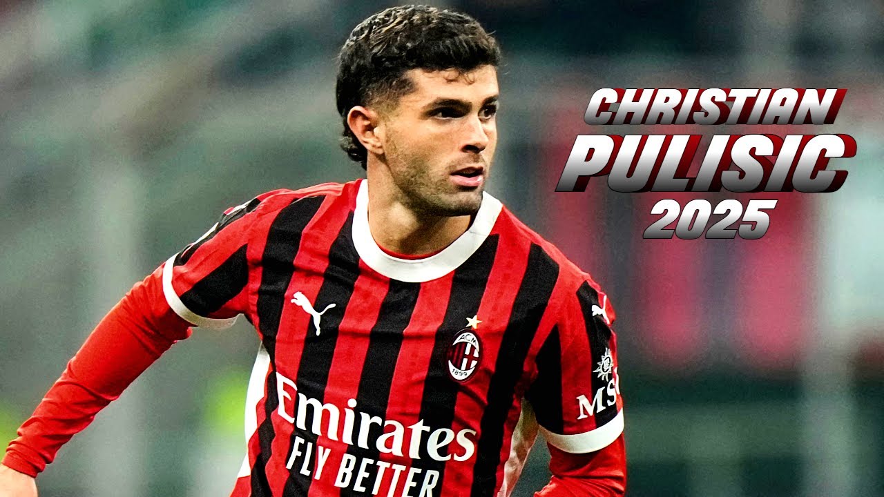 CHRISTIAN PULISIC | SKILLS, ASSISTS and GOALS - 2025