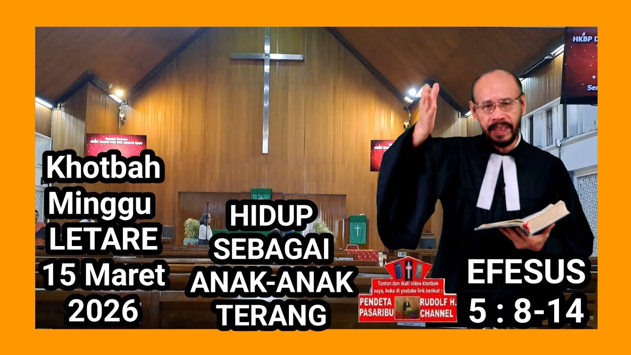 HIDUP SEBAGAI ANAK-ANAK TERANG – Efesus 5:8-14.