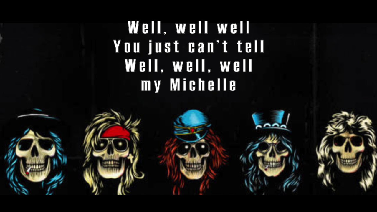 Guns N' Roses - My Michelle Lyrics - (Full Lyric Video!)