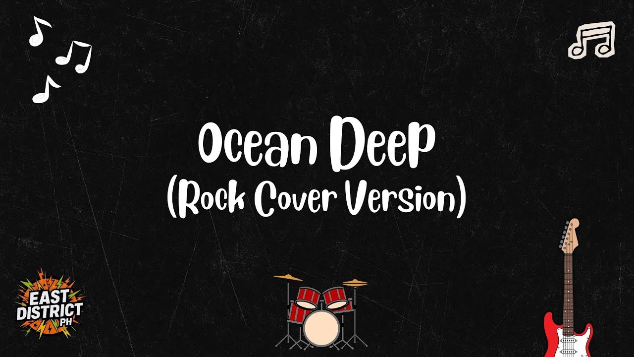 East District PH - Ocean Deep (Rock Cover Version)