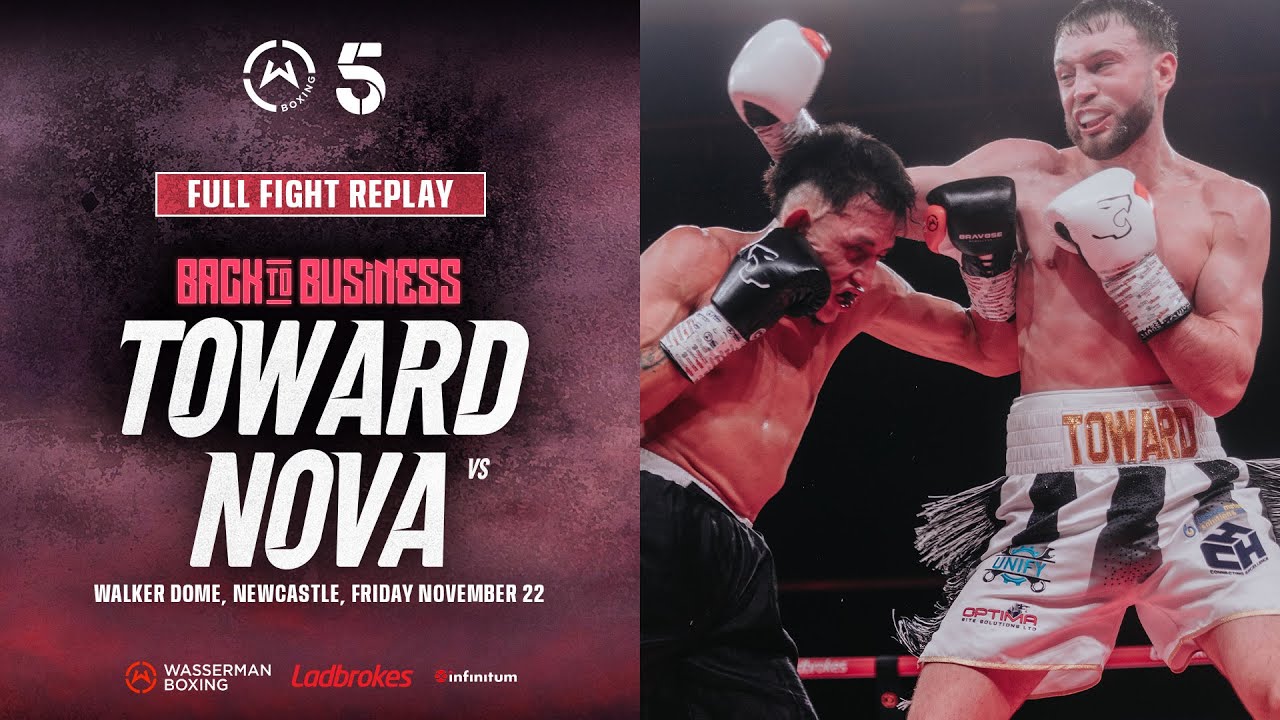 FULL FIGHT: Dan Toward vs Johan Nova | Wasserman Boxing