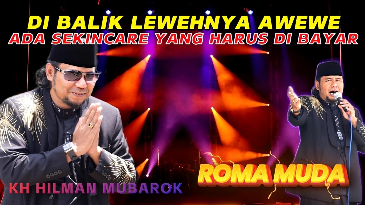 ROMA MUDA KH HILMAN MUBAROK