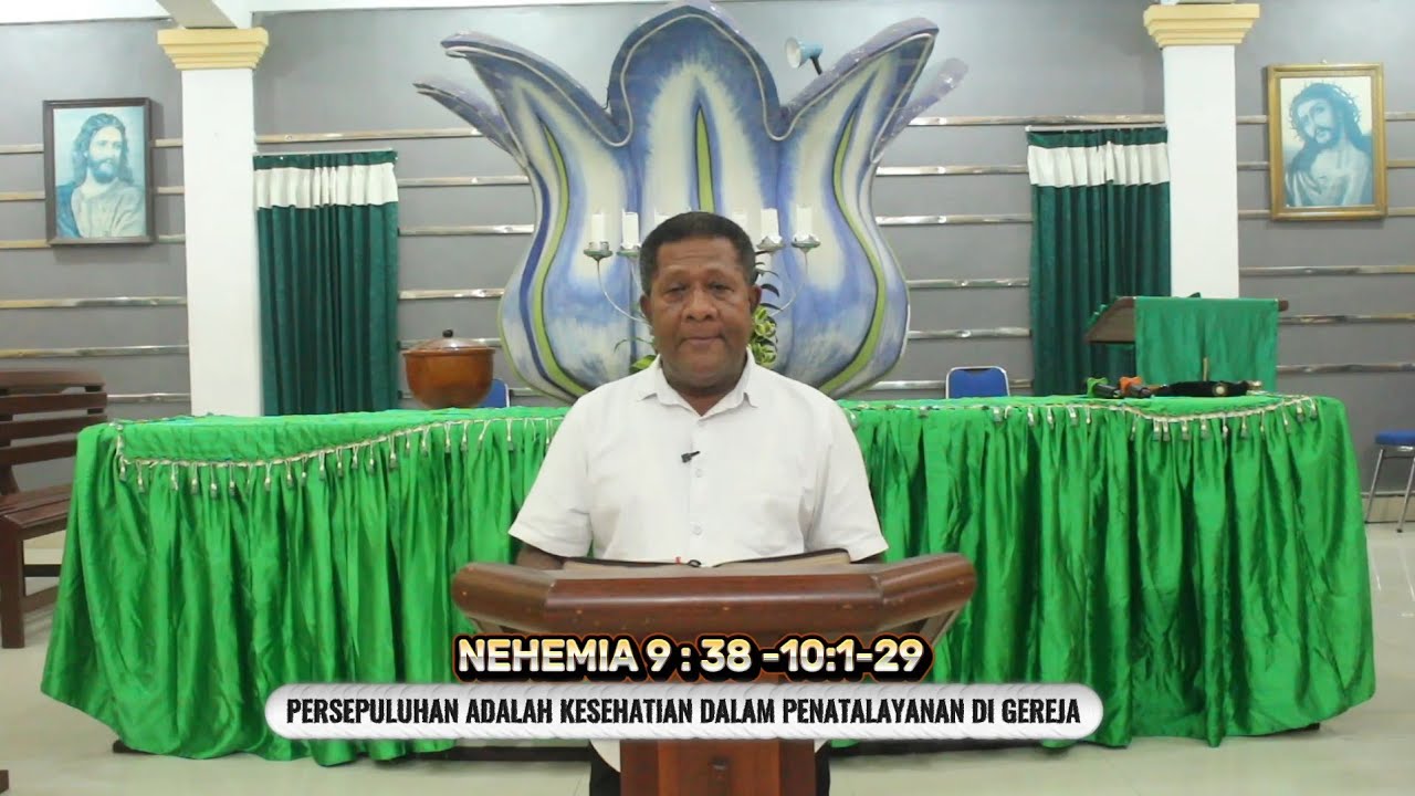 Khotbah Mingguan ( Nehemia 9 : 38-10 : 1-29)