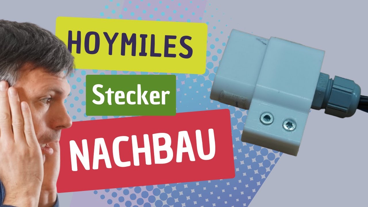 Hoymiles HMT Stecker für 5€!!! Ich baue ihn selbst!