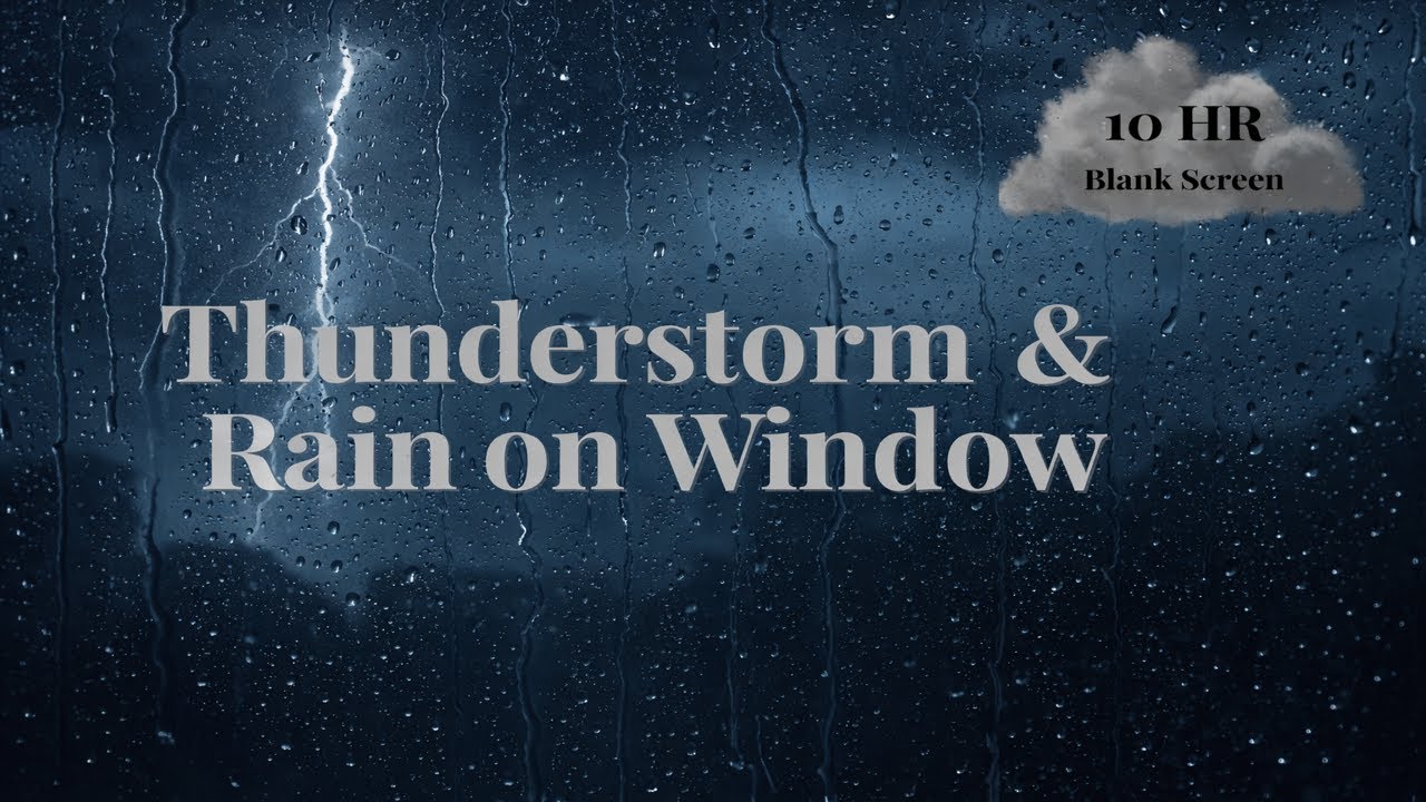 10 Hours of Thunderstorm & Rain on Window – Deep Sleep, Relaxation & ASMR Ambience