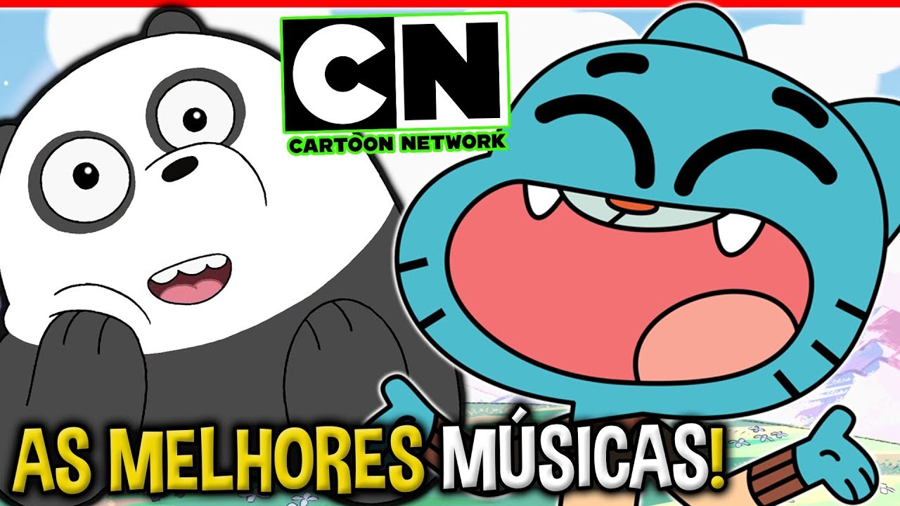 AS MELHORES MÚSICAS DE DESENHOS DA CARTOON NETWORK