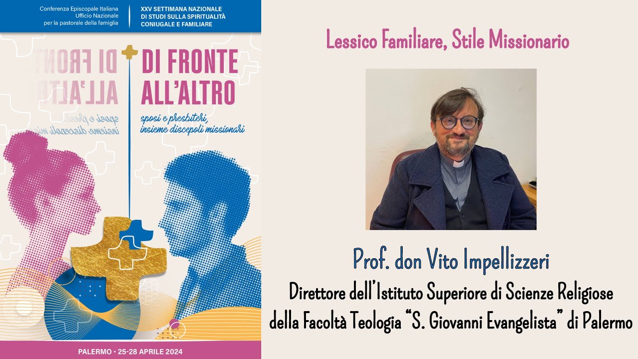 8 - “Lessico familiare, stile missionario”