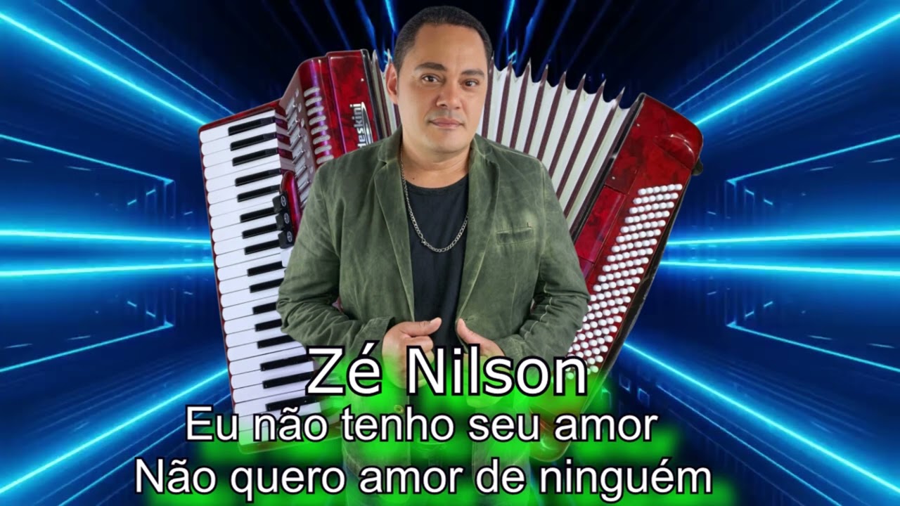 José Nilson - Eu que não tenho o seu amor , não quero amor de ninguém