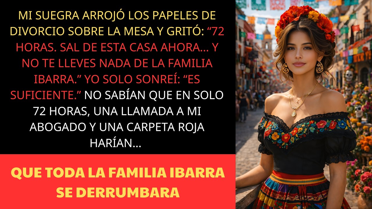“72 horas. Sal de esta casa…Y no te lleves nada de la familia Ibarra”, dijo mi suegra.