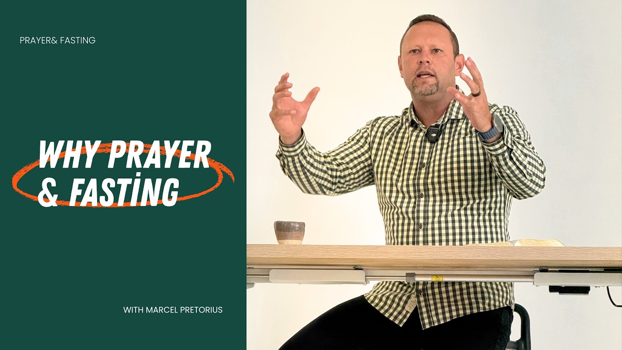 Why Fasting&Prayer - Marcelle Pretorius