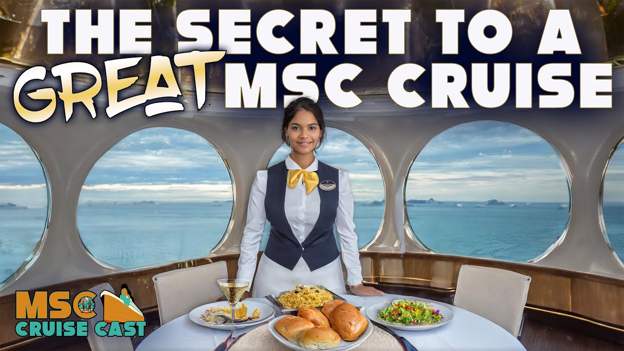The Secret To A Great MSC Cruise